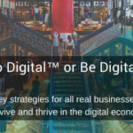 Go Digital ™ or Be Digital ™: How real businesses grow…