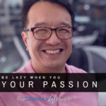 Why It’s So Important To Live Your Passion