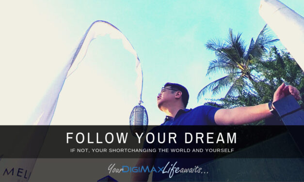 Follow your DREAM