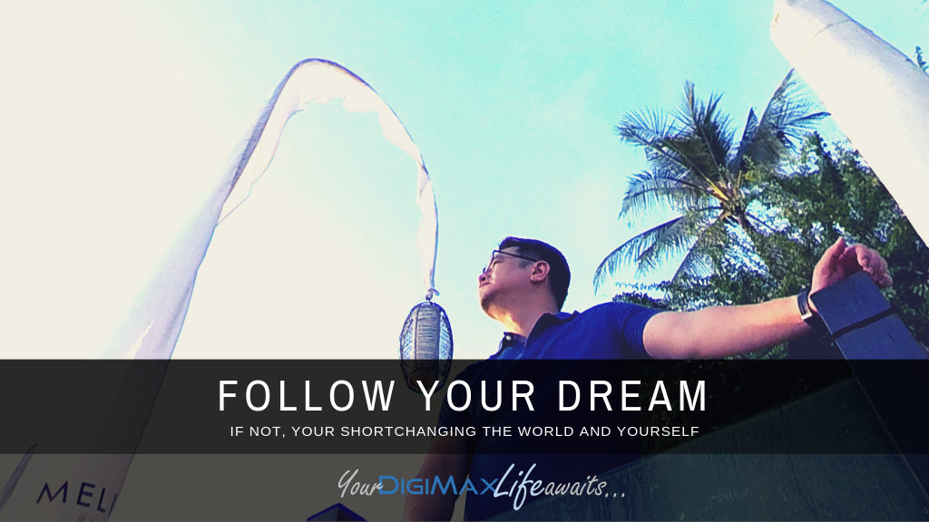 Follow your DREAM