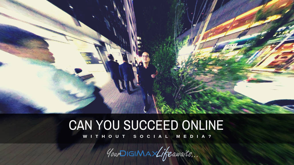 Can you succeed online without social media?